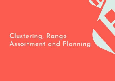 Clustering, Range, Assortment and Planning